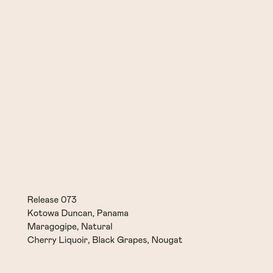 Release 073 - Kotowa Duncan, Maragogipe Natural