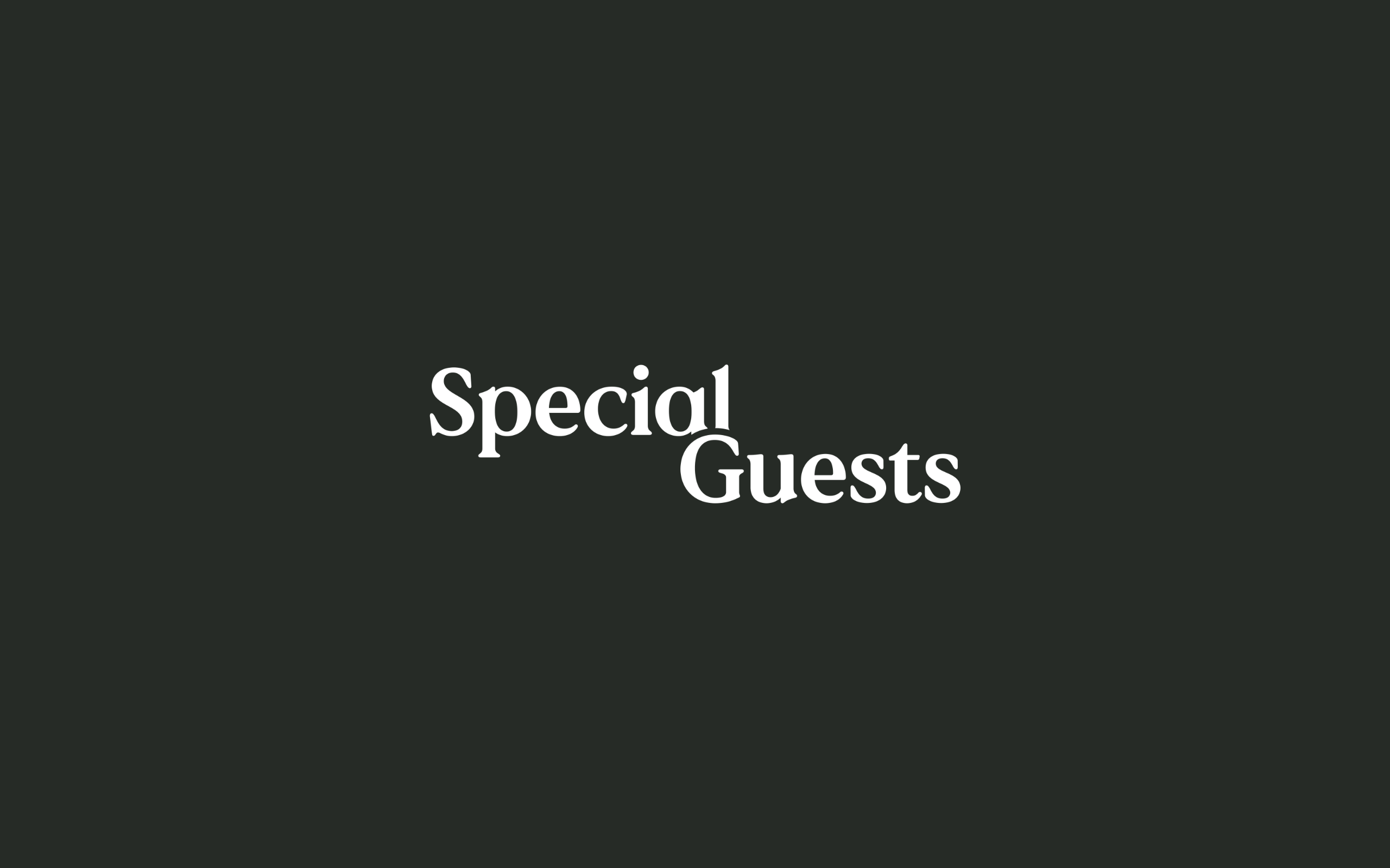 Special Guests