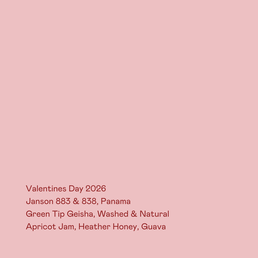 Valentines Day 2026 - Janson 883 & 838, Geisha Washed & Natural